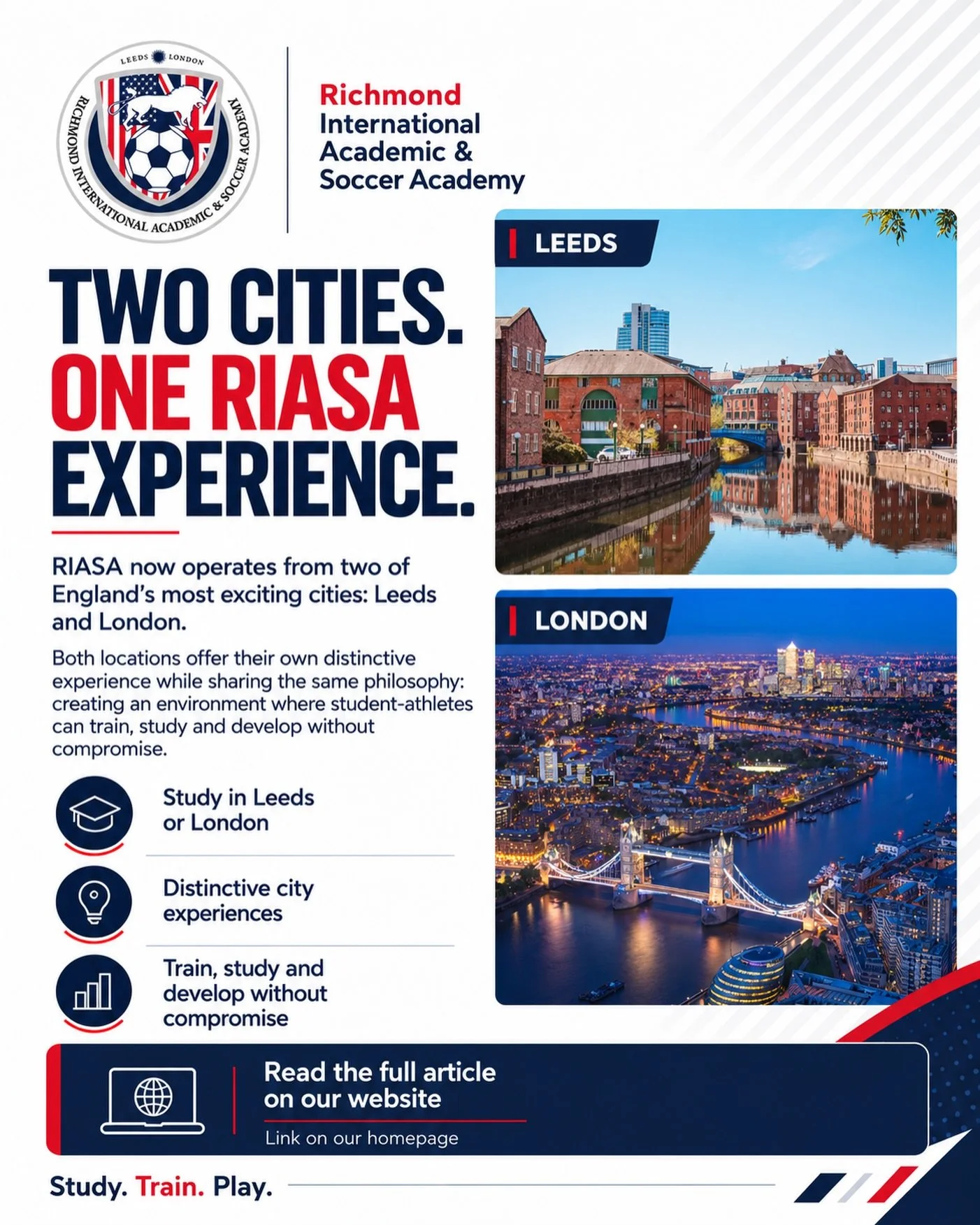 Two cities. One RIASA experience. 🌍⚽

With RIASA in both Leeds and London, student-athletes can choose the environment that suits them best while still getting the same football-first approach to development.

Different cities, different experiences