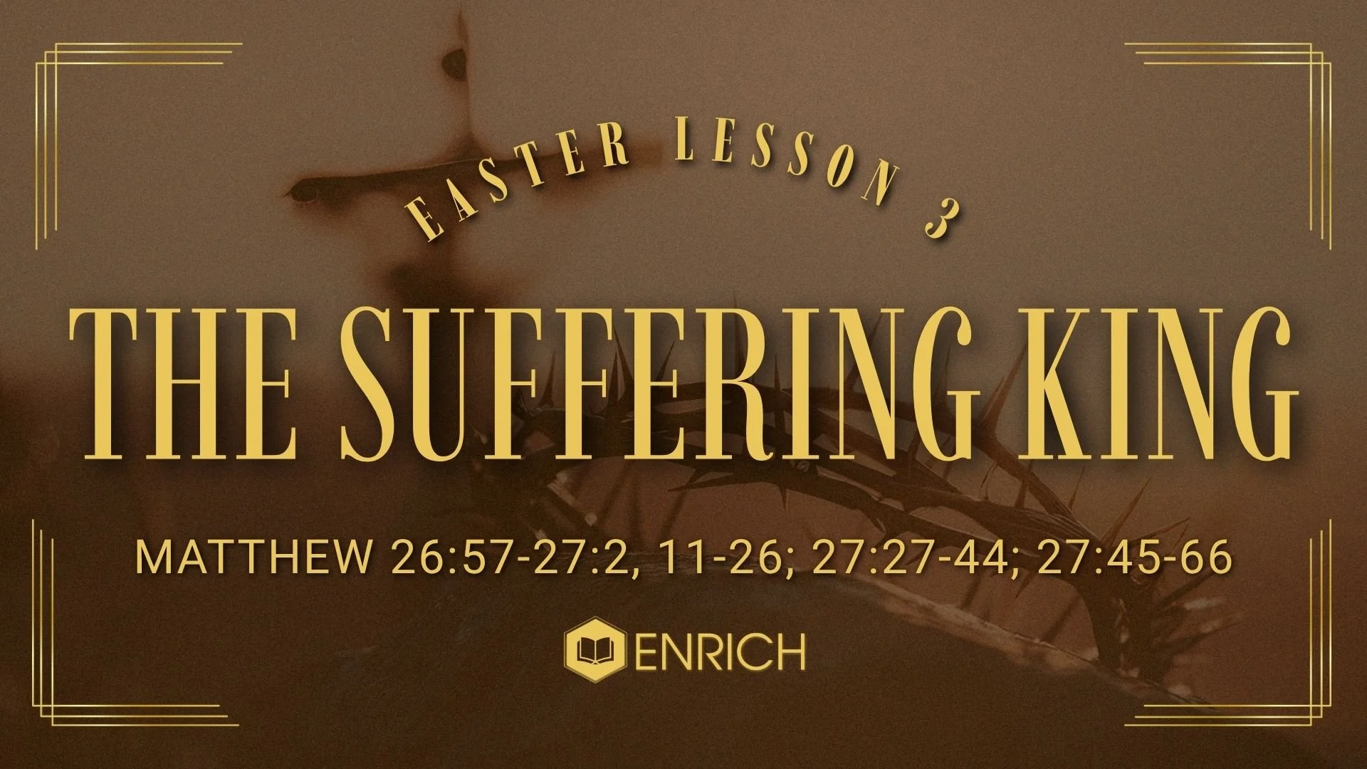 Easter Lesson 3: The Suffering King