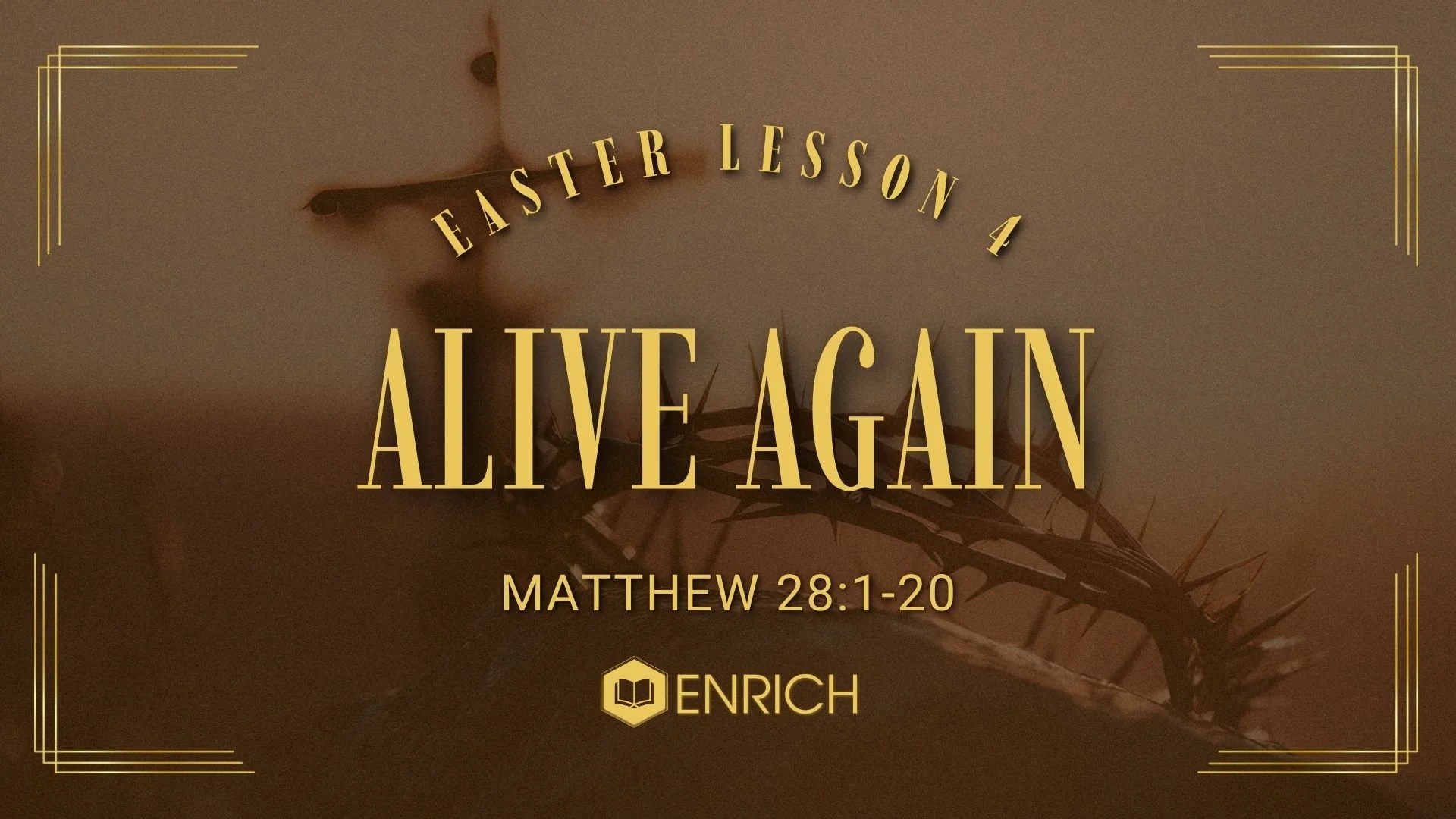 Easter Lesson 4 : Alive Again 