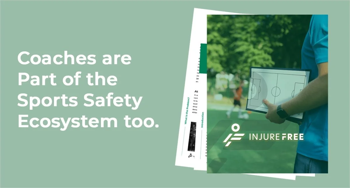 InjureFree White Paper: "Coaches Are Part of the&nbsp;Sports Safety&nbsp;Ecosystem Too"