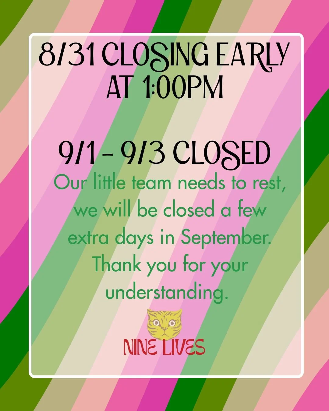 NINE LIVES CLOSED