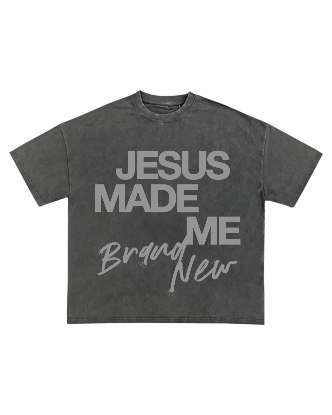 'Jesus Made Me Brand New' Template (grey)