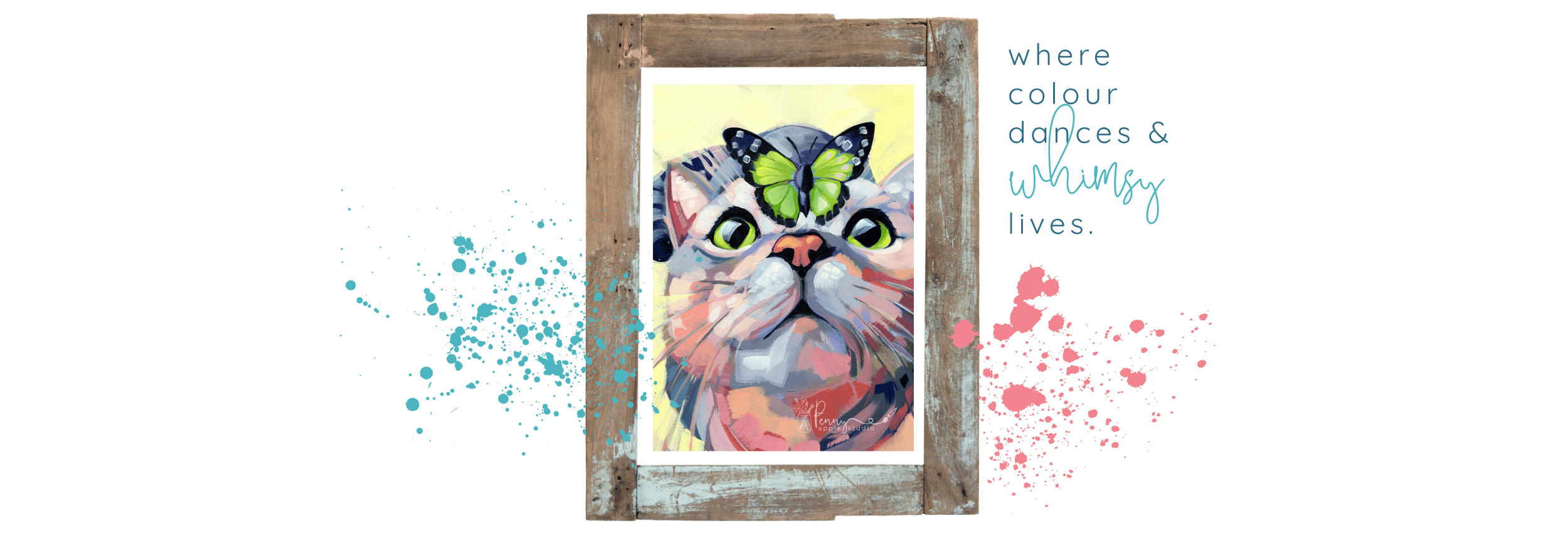 Expressive painting of a wide-eyed cat with a vibrant green butterfly perched on its head, framed in rustic timber, with playful splashes of colour and the words: “Where colour dances & whimsy lives.”