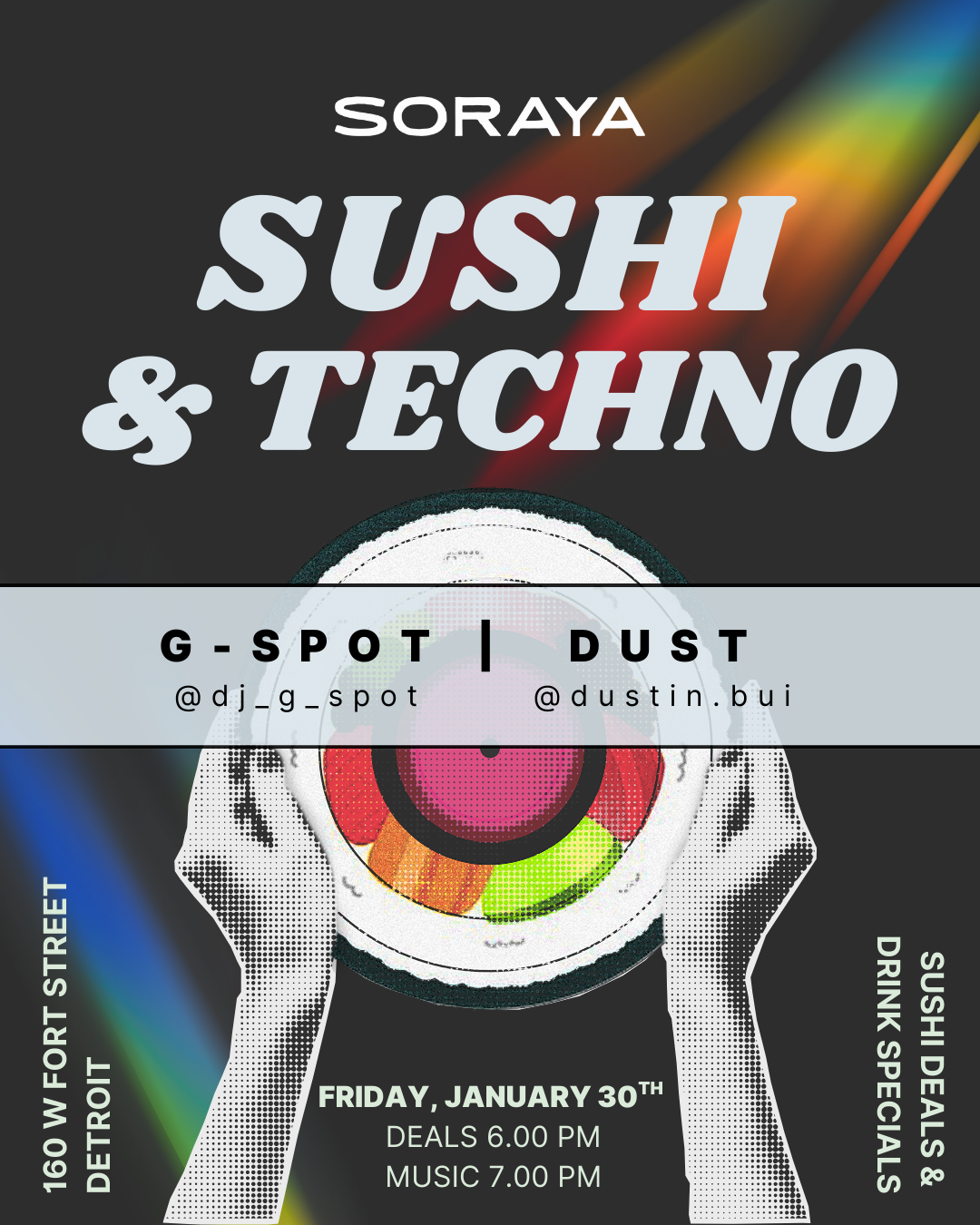 Black graphic with rainbow highlights and a pair of hands holding a vinyl that looks like a sushi roll. Advertising a Sushi & Techno event on January 30th starting at 6pm.