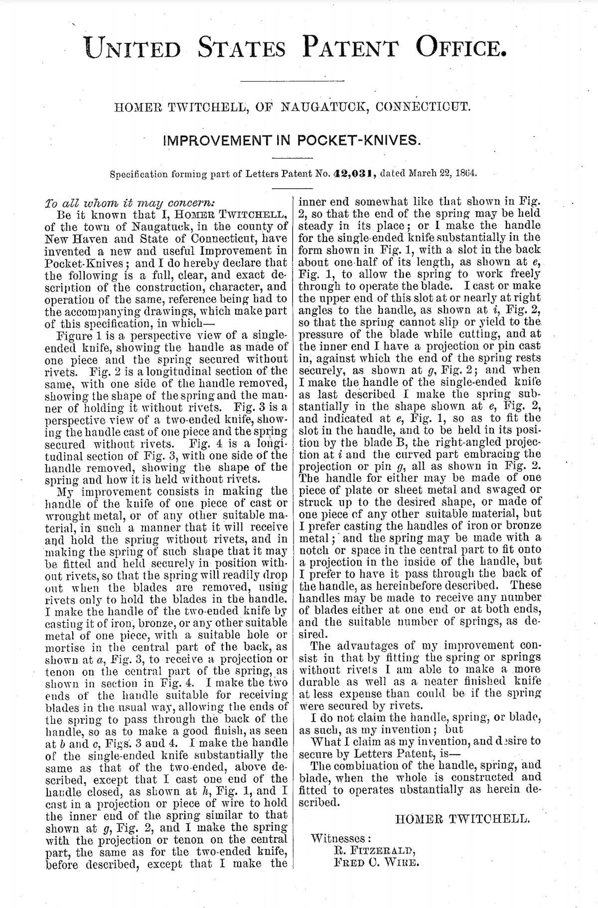 In yet another "first" for Naugatuck, Homer Twitchell, a well-known name in Naugatuck, was awarded a patent in 1864 for an improvement to the design of pocketknives. The second page of his patent explains his improvement in great detail.