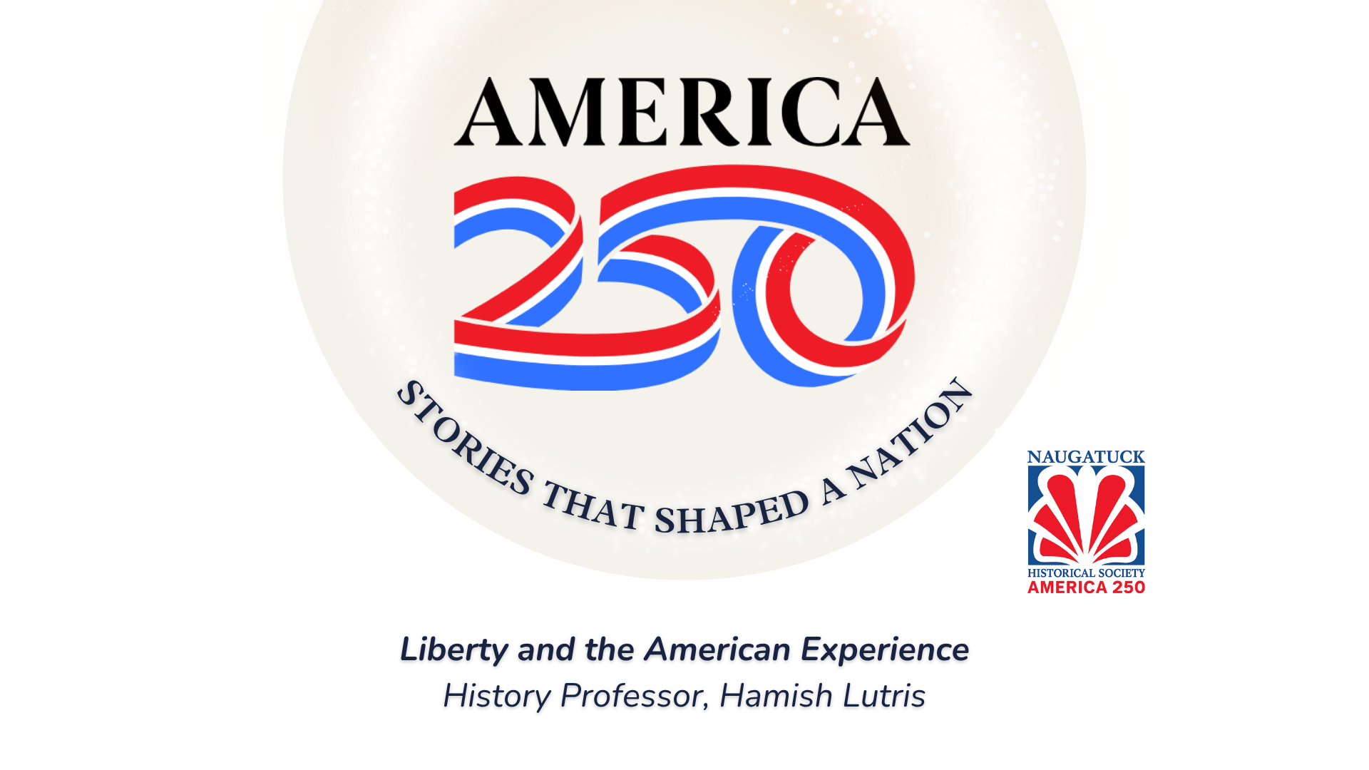 America 250: Stories That Shaped a Nation