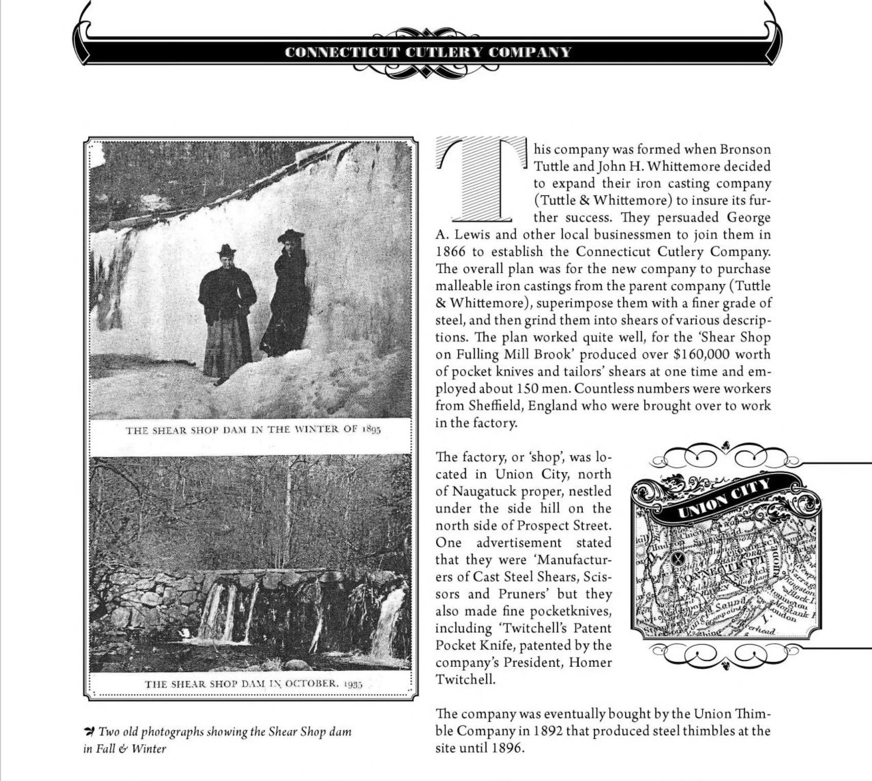 This excerpt from "American Scissors and Shears, By Philip R. Pankiewicz" not only details the formation of the Connecticut Cutlery Company in Union City, but also features an amazing photo of the dam located at the factory, frozen solid in winter! A