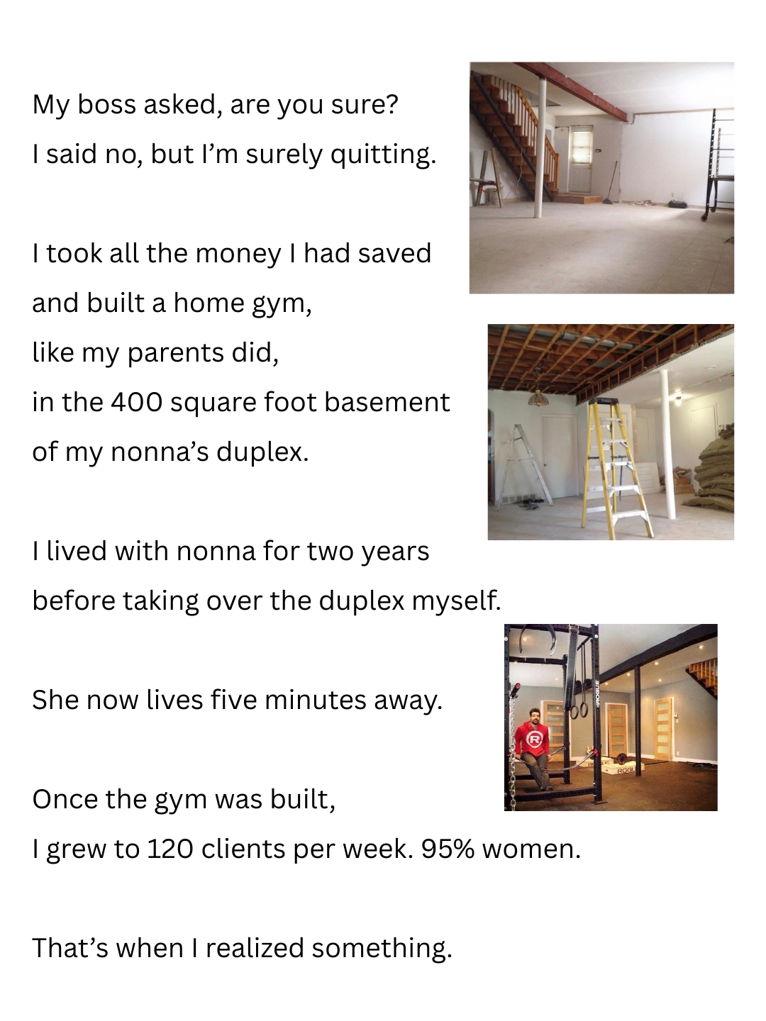 Three photos of a basement renovation with ladders and construction materials, and a man sitting in a gym area of the basement.