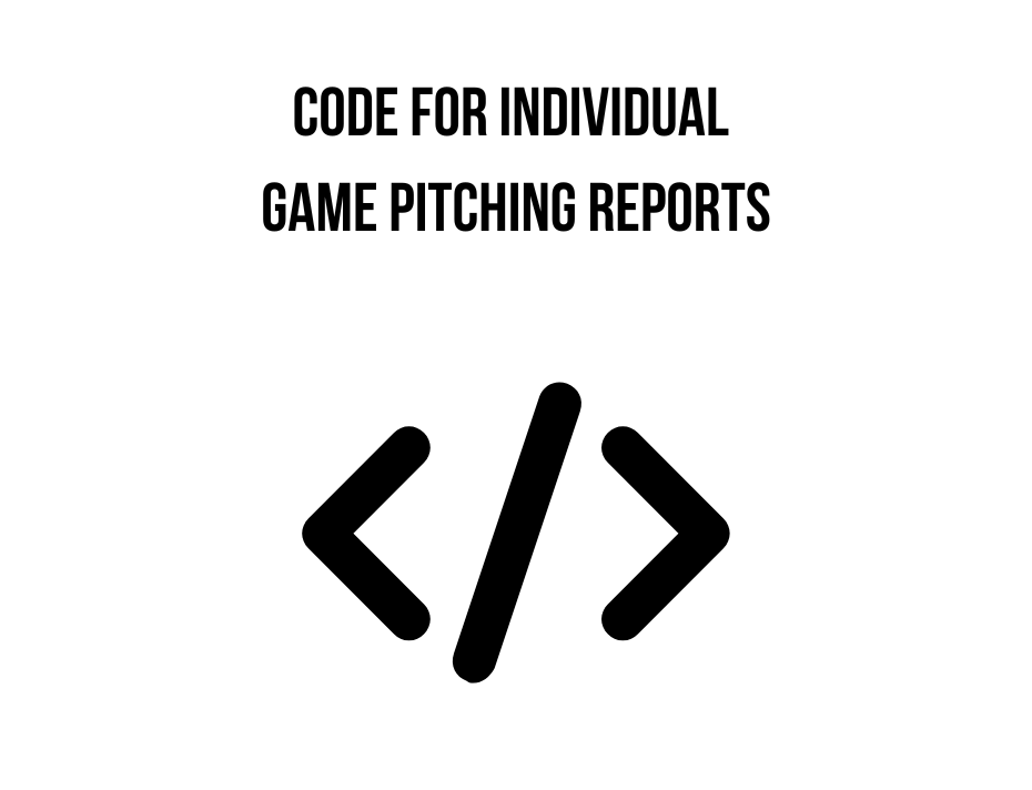 Code for Individual Game Pitching Reports