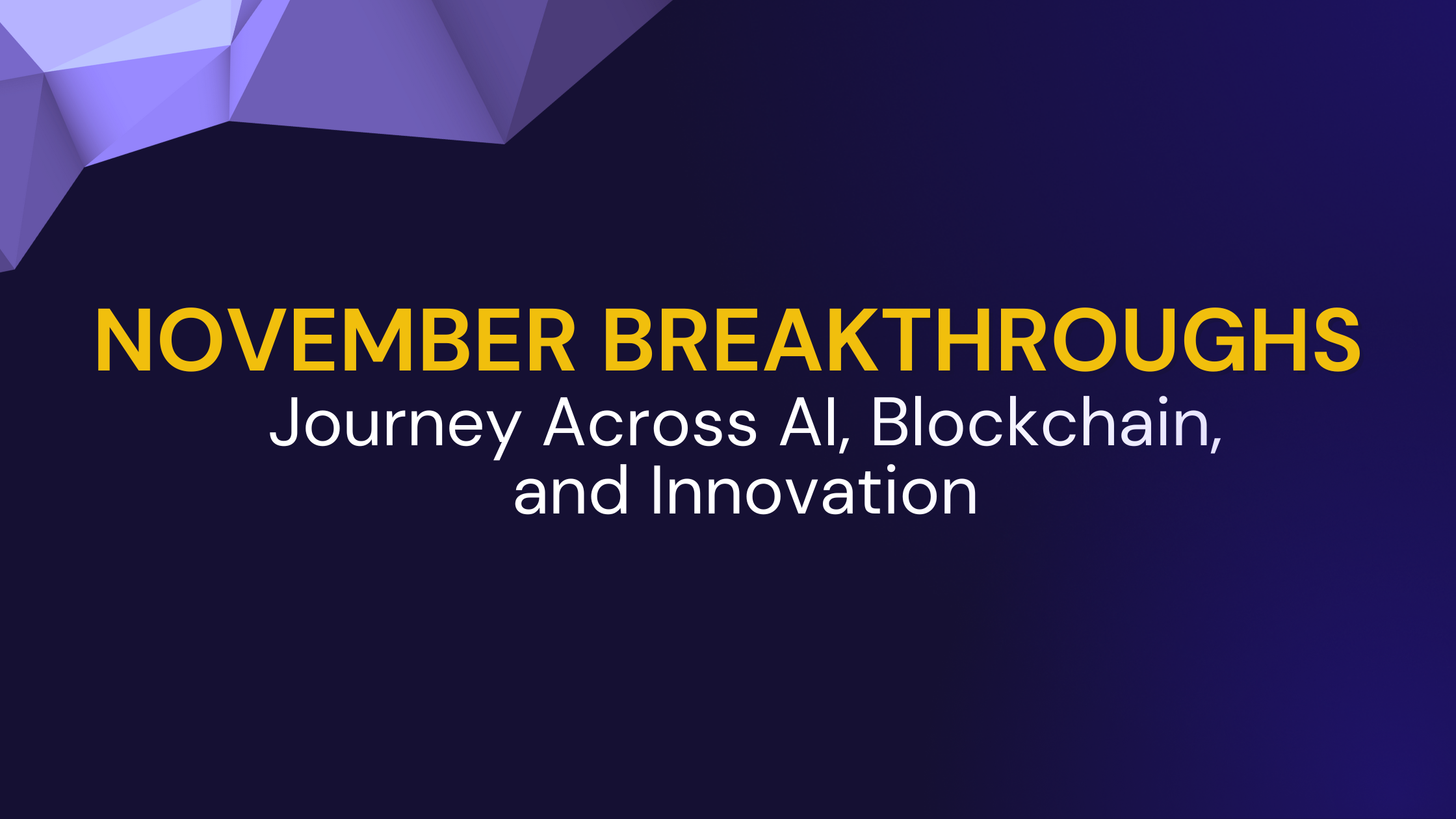 November Breakthroughs: Bill Inman’s Journey Across AI, Blockchain, and Innovation