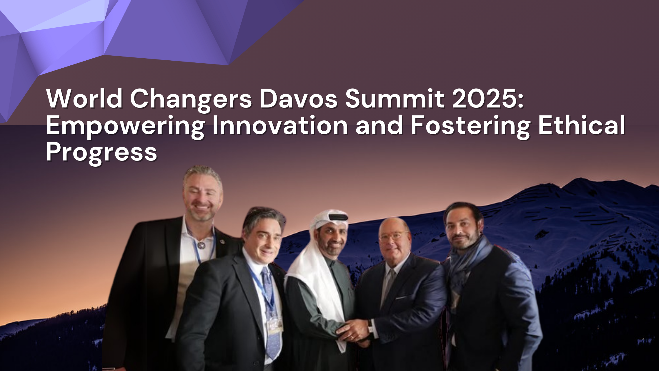 World Changers Davos Summit 2025: Empowering Innovation and Fostering Ethical Progress
