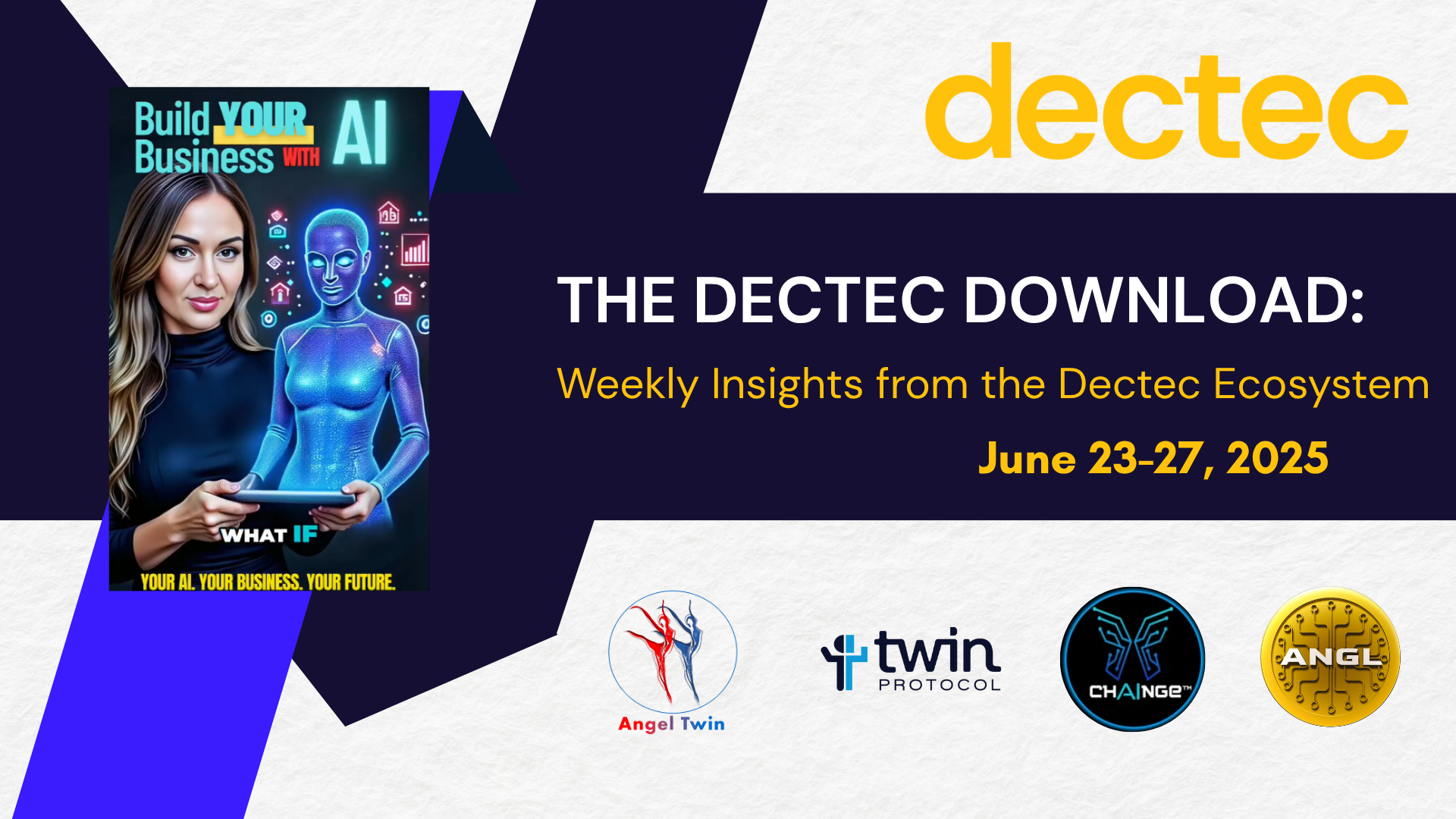 The Dectec Download: Weekly Insights from the Dectec Ecosystem – June 23–27, 2025