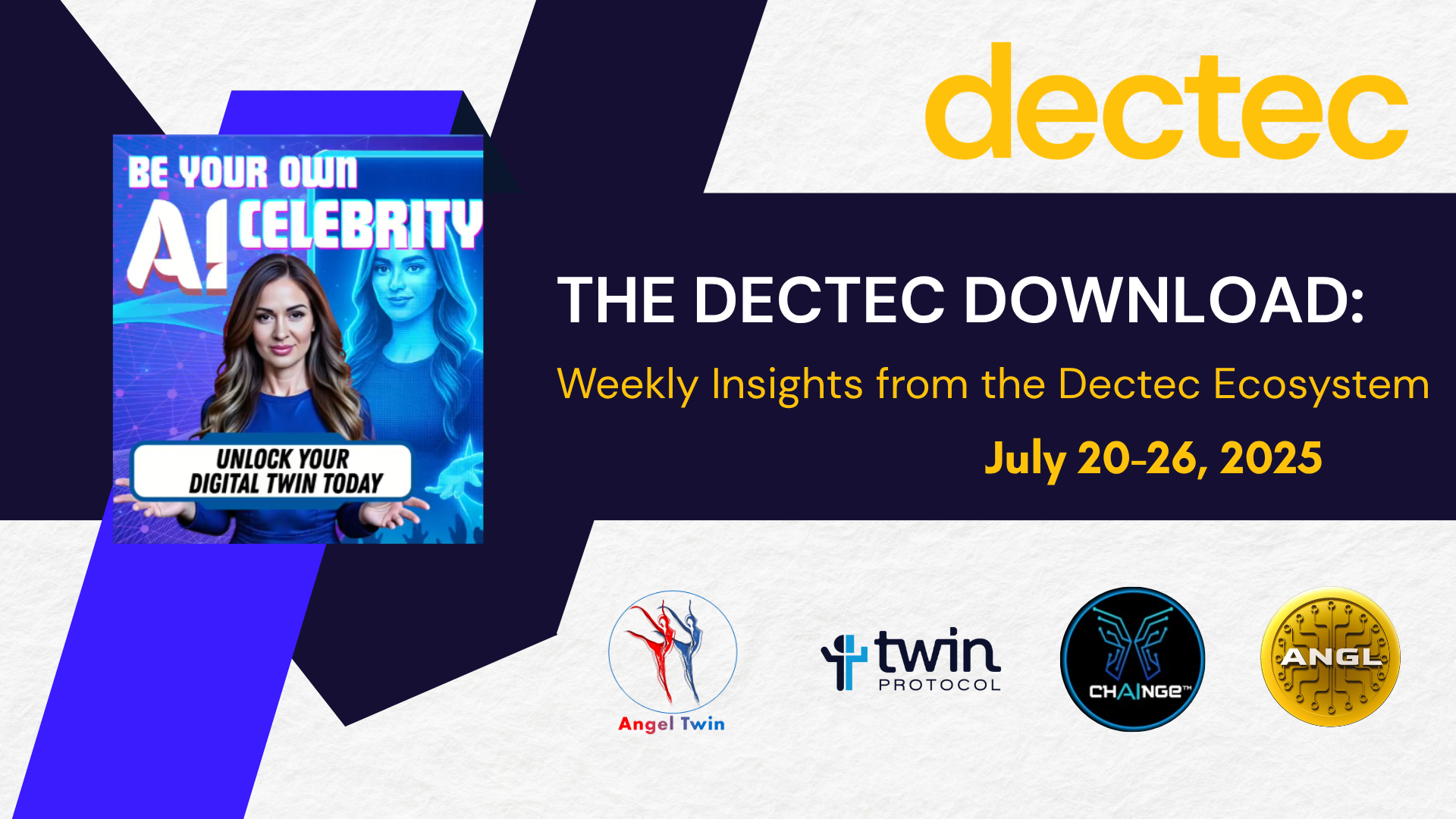 The Dectec&nbsp;Download: Weekly Insights from the Dectec Ecosystem  (July 20–26, 2025)