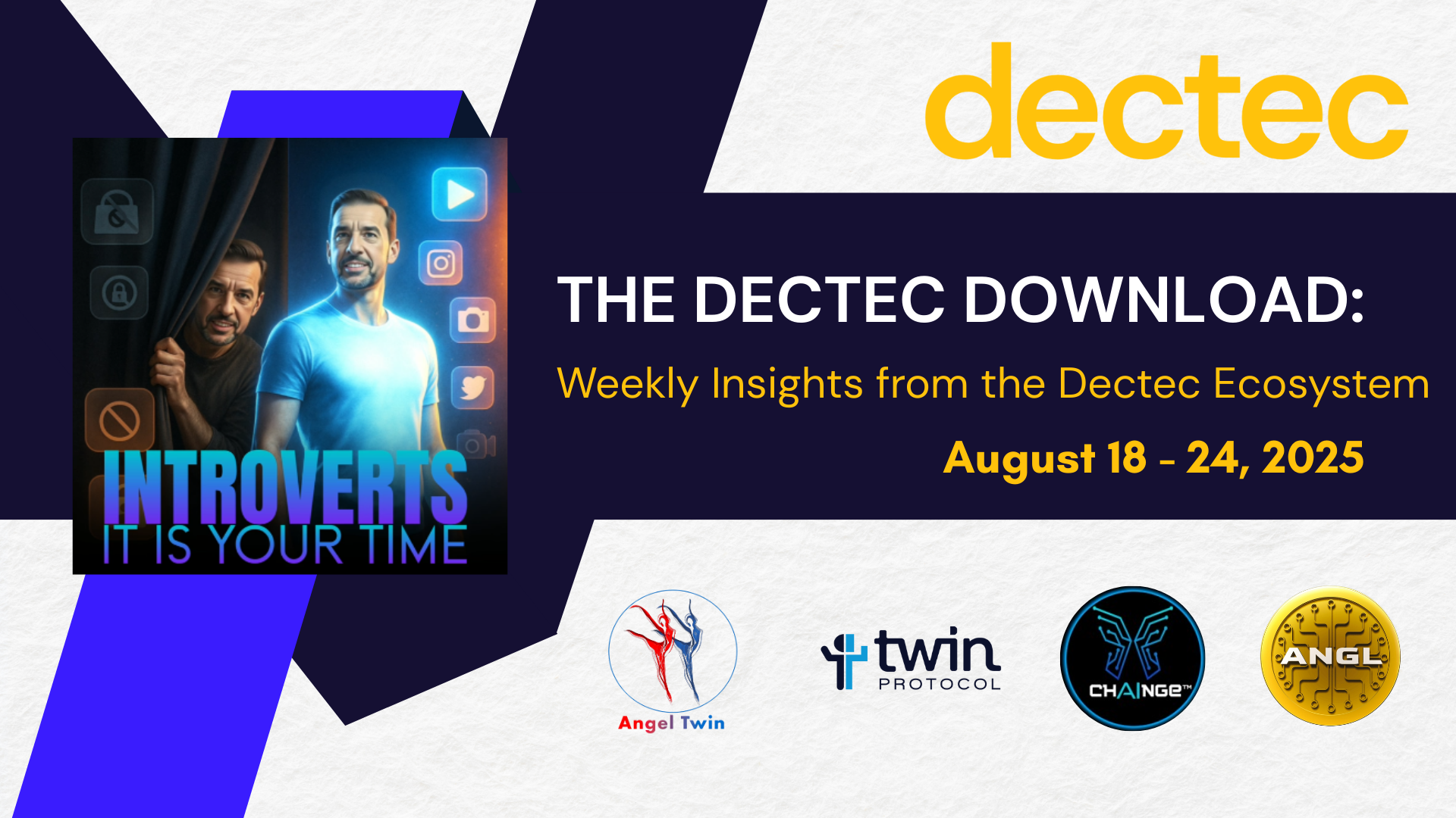 The Dectec Download: Weekly Insights from the Dectec Ecosystem (August 18–24, 2025)
