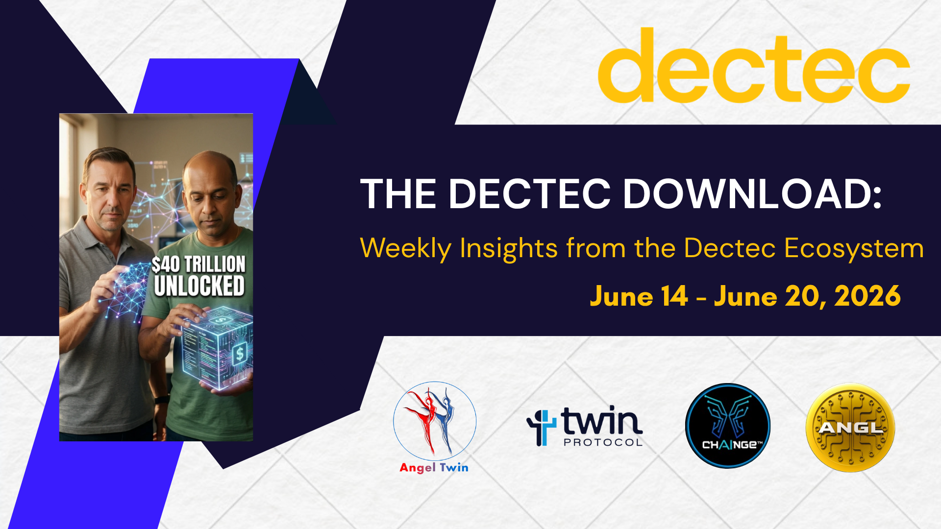 The Dectec Download: Weekly Insights from the Dectec Ecosystem (June 14 - June 20)