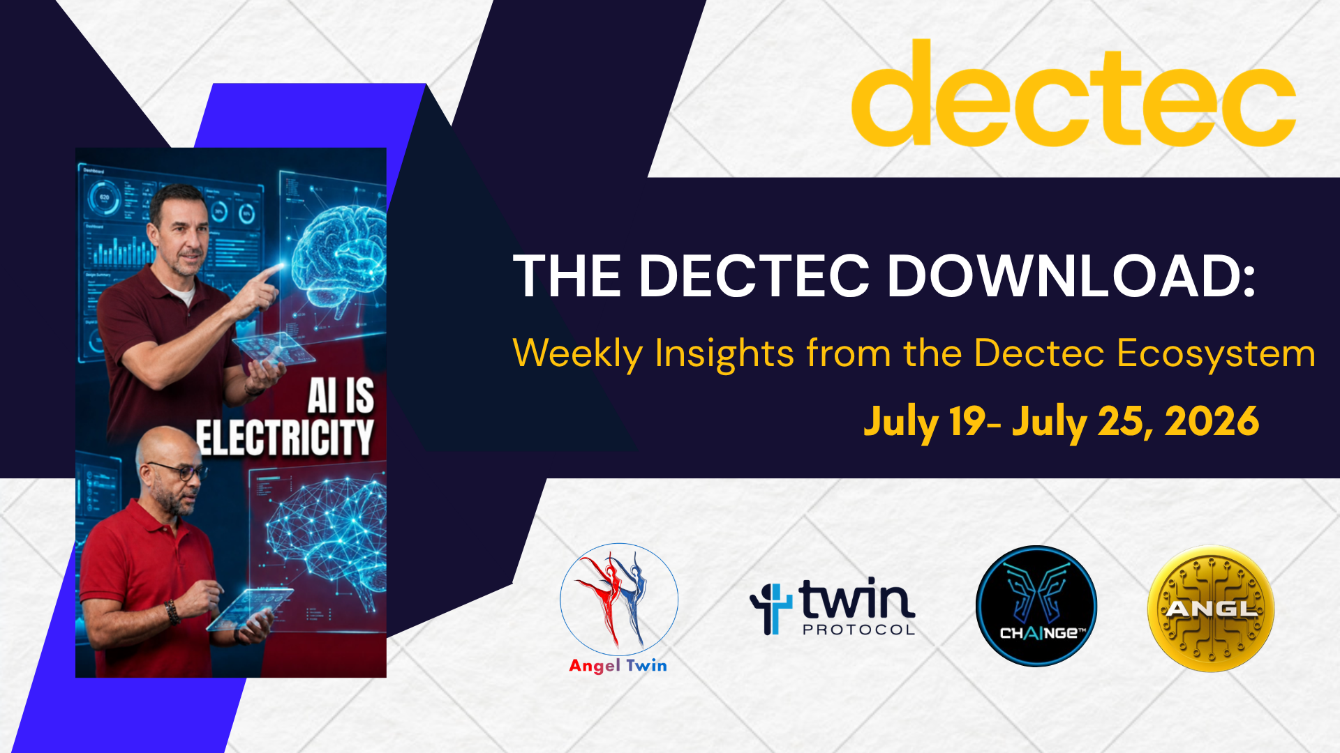 The Dectec Download: Weekly Insights from the Dectec Ecosystem (July 19 - July 25)