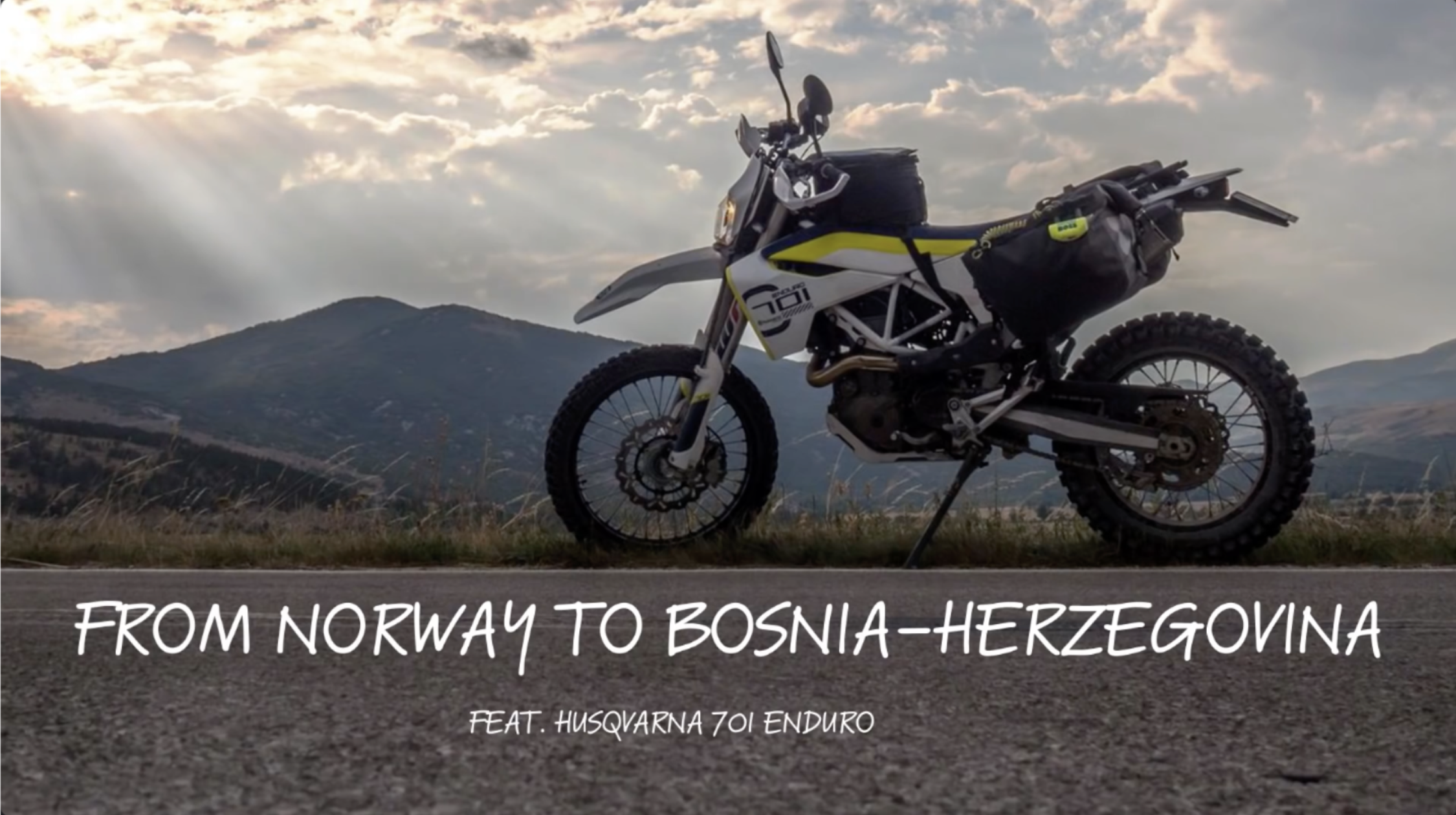Video: From Norway to Bosnia-Herzegovina feat. Husqvarna 701 Enduro