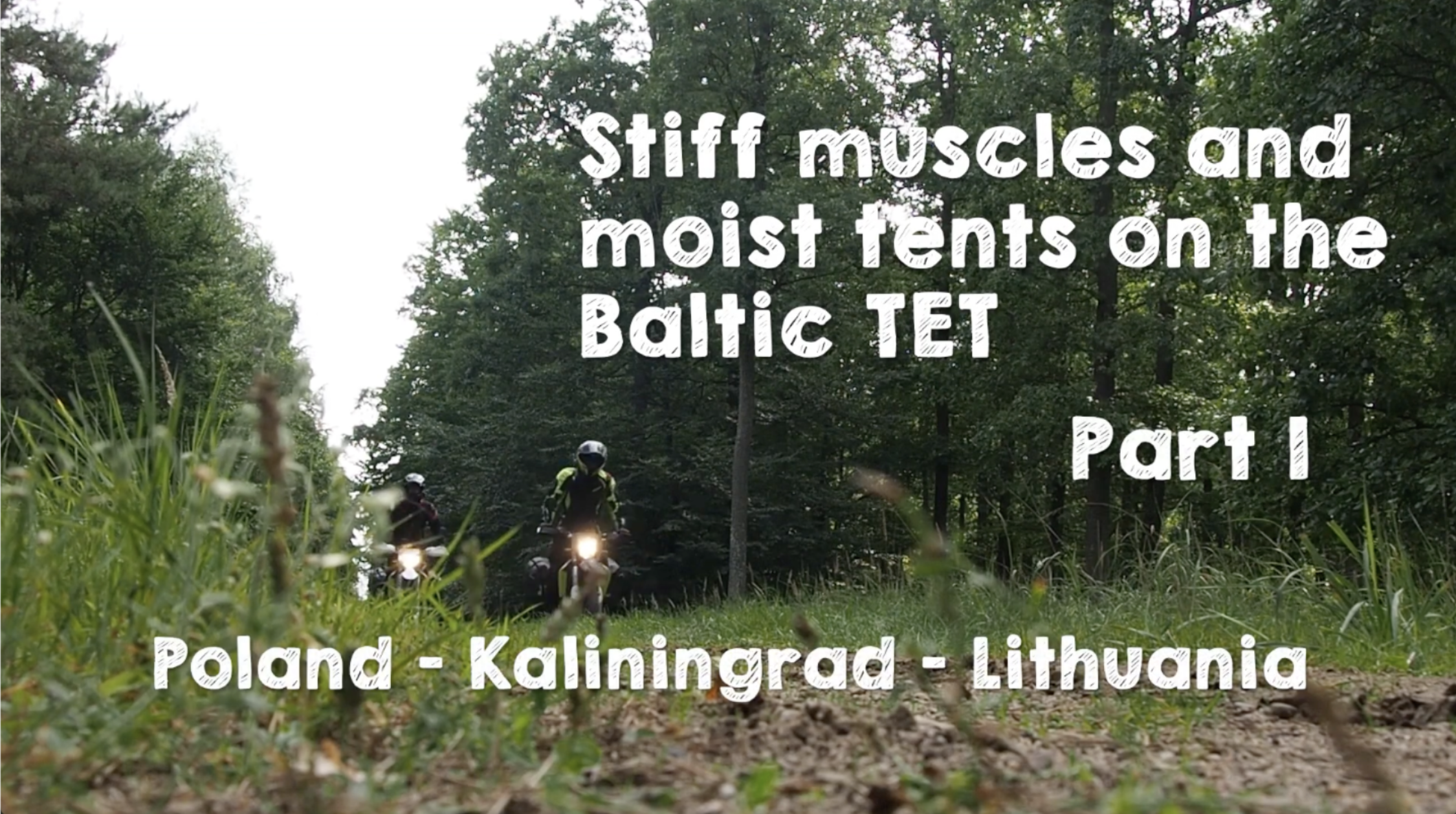 Video: Stiff muscles and moist tents on the Baltic TET - Part 1/2 feat. Husqvarna 701 Enduro