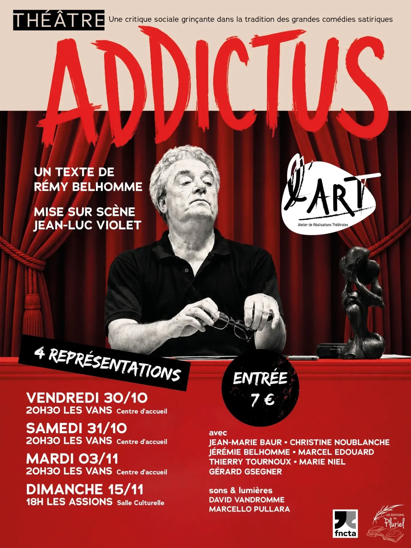 4 repr&eacute;sentations, 4 occasions de d&eacute;couvrir l'adaptation th&eacute;&acirc;trale de cette critique sociale grin&ccedil;ante &eacute;crite dans la tradition des grandes com&eacute;dies satiriques ! 

www.leseditionsaupluriel.com
www.ateli
