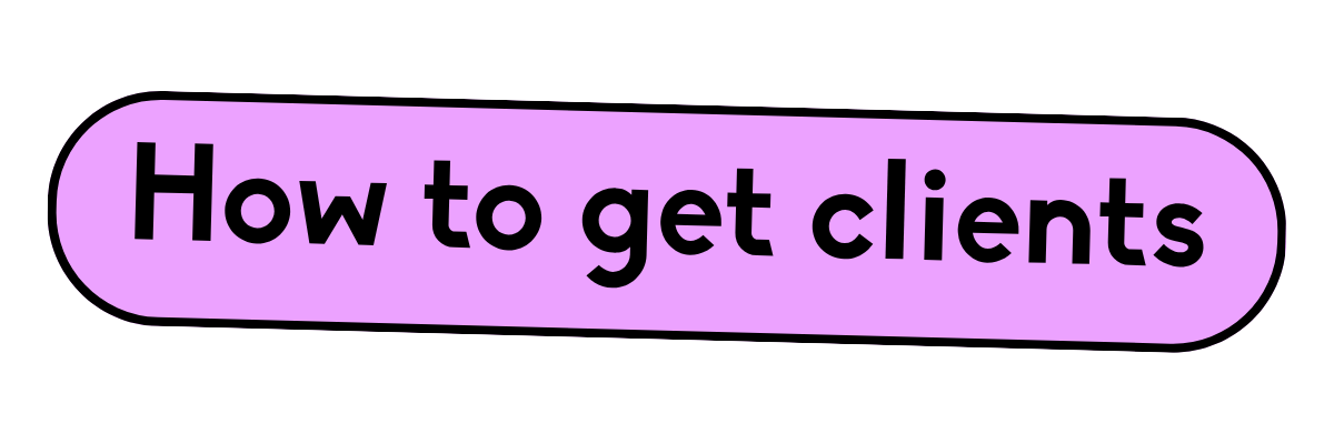 Text in a purple rounded rectangle that says 'How to get clients' in black bold font.