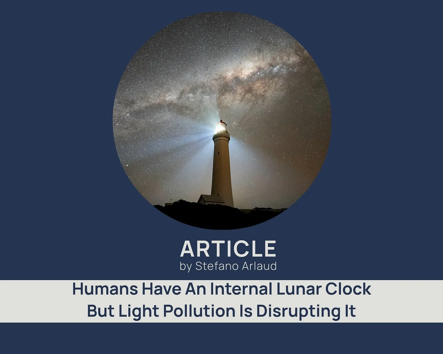 NEW ARTICLE: Humans Have An Internal Lunar Clock – But Light Pollution Is Disrupting It
Written by: Stefano Arlaud, PhD candidate in Time Processing and Metacognition of Time Processing, SBBS, Queen Mary University of London
#astromaniacmagazi