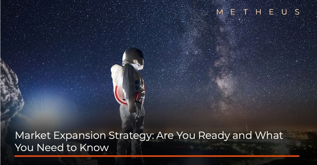 Market Expansion Strategy: Are You Ready and What You Need to Know