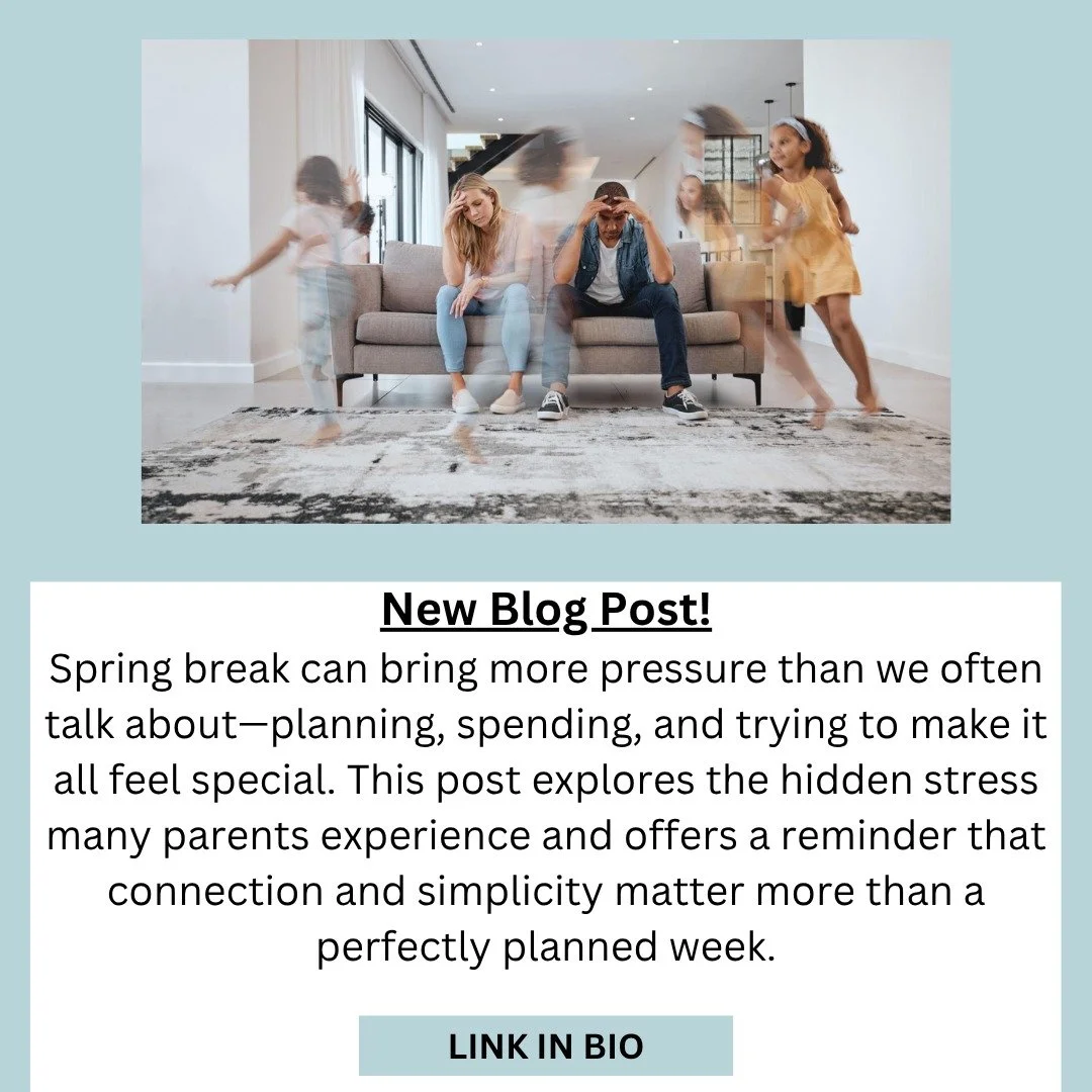 Spring break can bring more pressure than we often talk about&mdash;planning, spending, and trying to make it all feel special. This post explores the hidden stress many parents experience and offers a reminder that connection and simplicity matter m