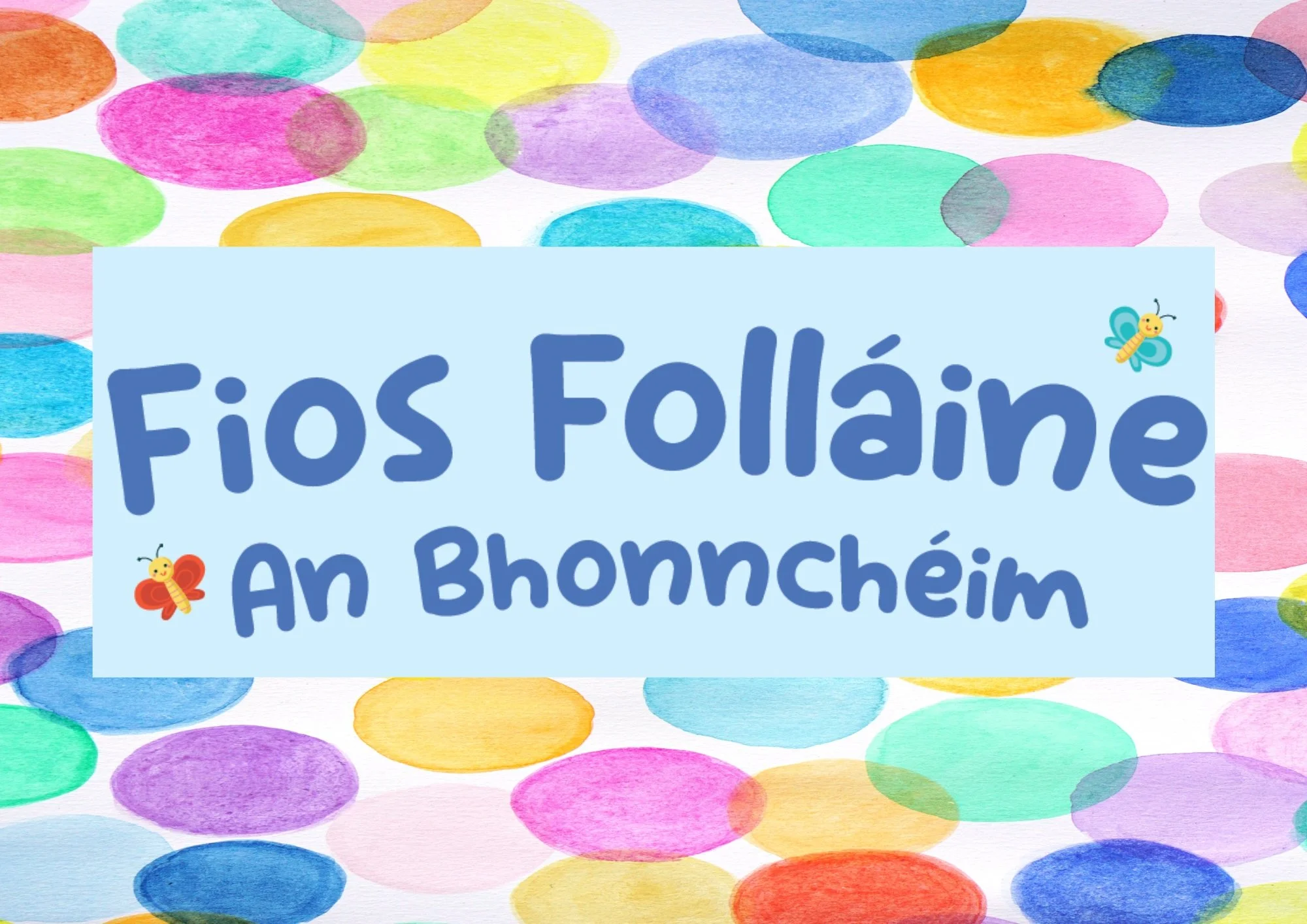Fios Folláine - An Bhonnchéim