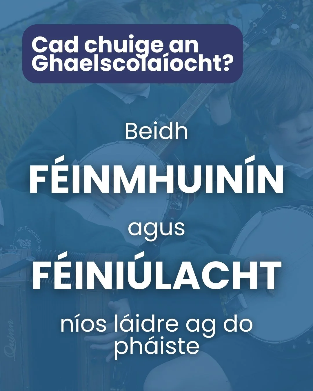 Cad chuige an Ghaelscola&iacute;ohct?

Why choose Irish-medium Education?

#giftofirish