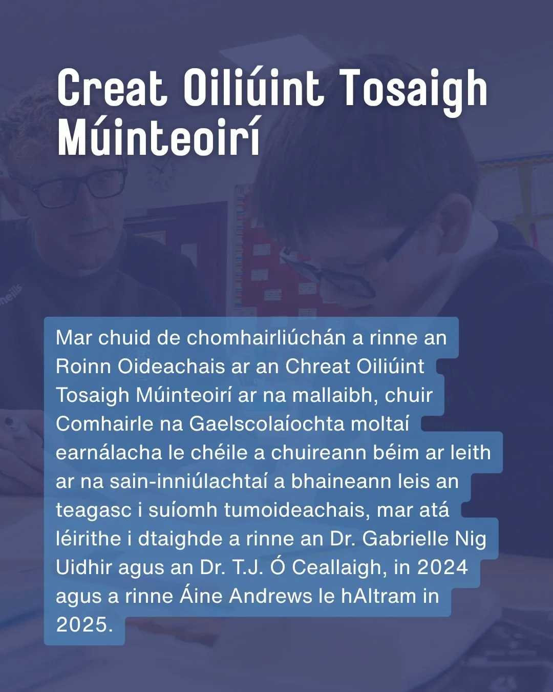 T&aacute; l&uacute;ch&aacute;ir ar Chomhairle na Gaelscola&iacute;ochta gur ghlac an Roinn Oideachais leis na molta&iacute; earn&aacute;lacha a cuireadh isteach agus gur aithin an Roinn go bhfuil creat ar leith de dh&iacute;th ar mh&uacute;inteoir&ia