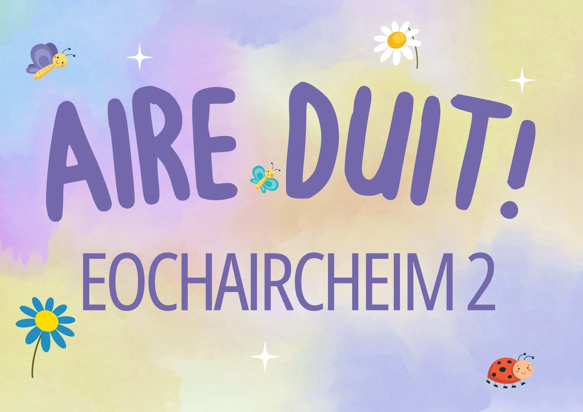 Aire Duit! Eochairchéim 2