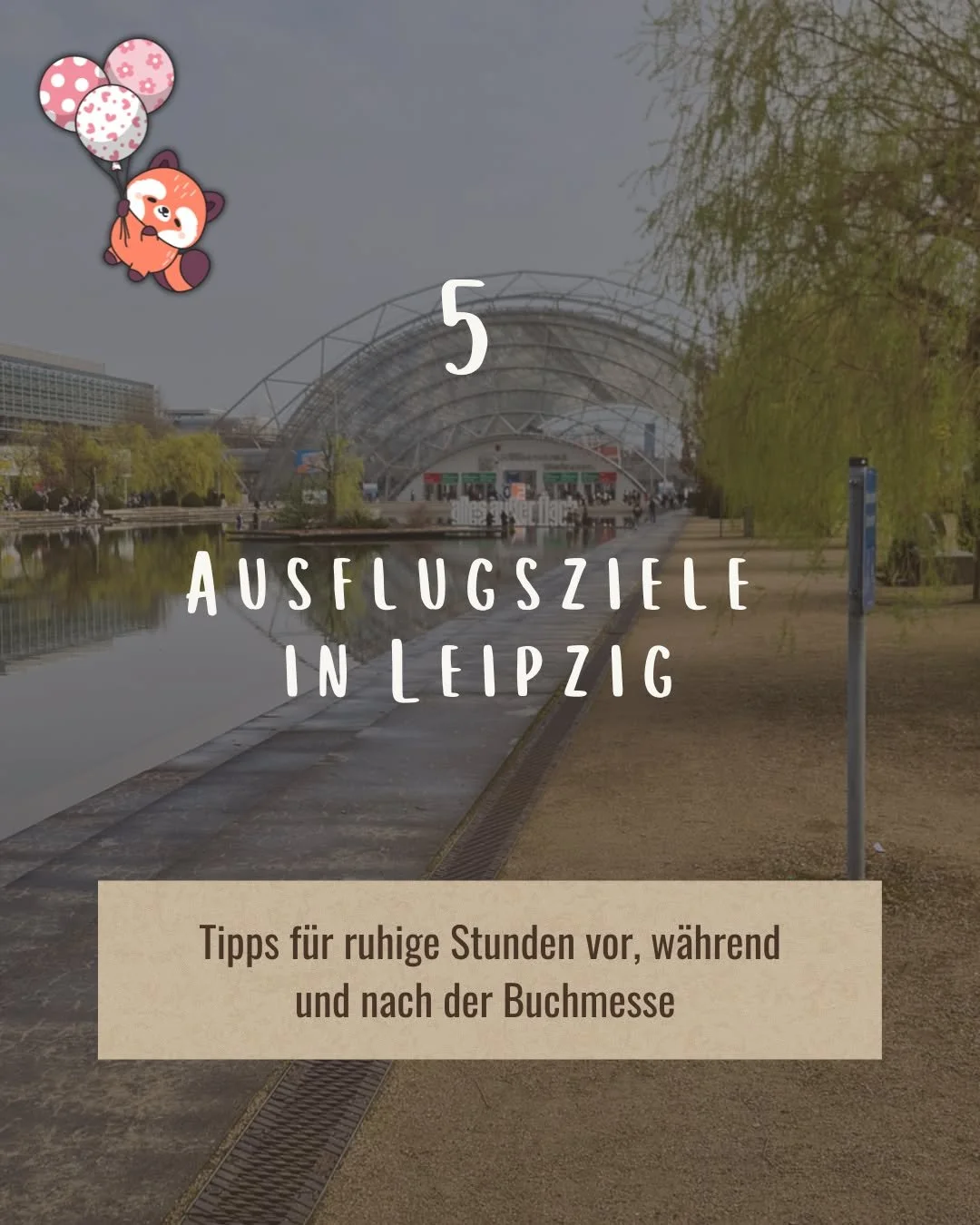 Als Leipzigerin werde ich hin und wieder gefragt, was man denn in Leipzig so alles machen kann, wenn man schon mal zur Buchmesse hier ist 

🎈Deswegen stelle ich euch 5 kleine Ausflugstipps vor, falls ihr noch ein bisschen Zeit habt oder einfach mal 
