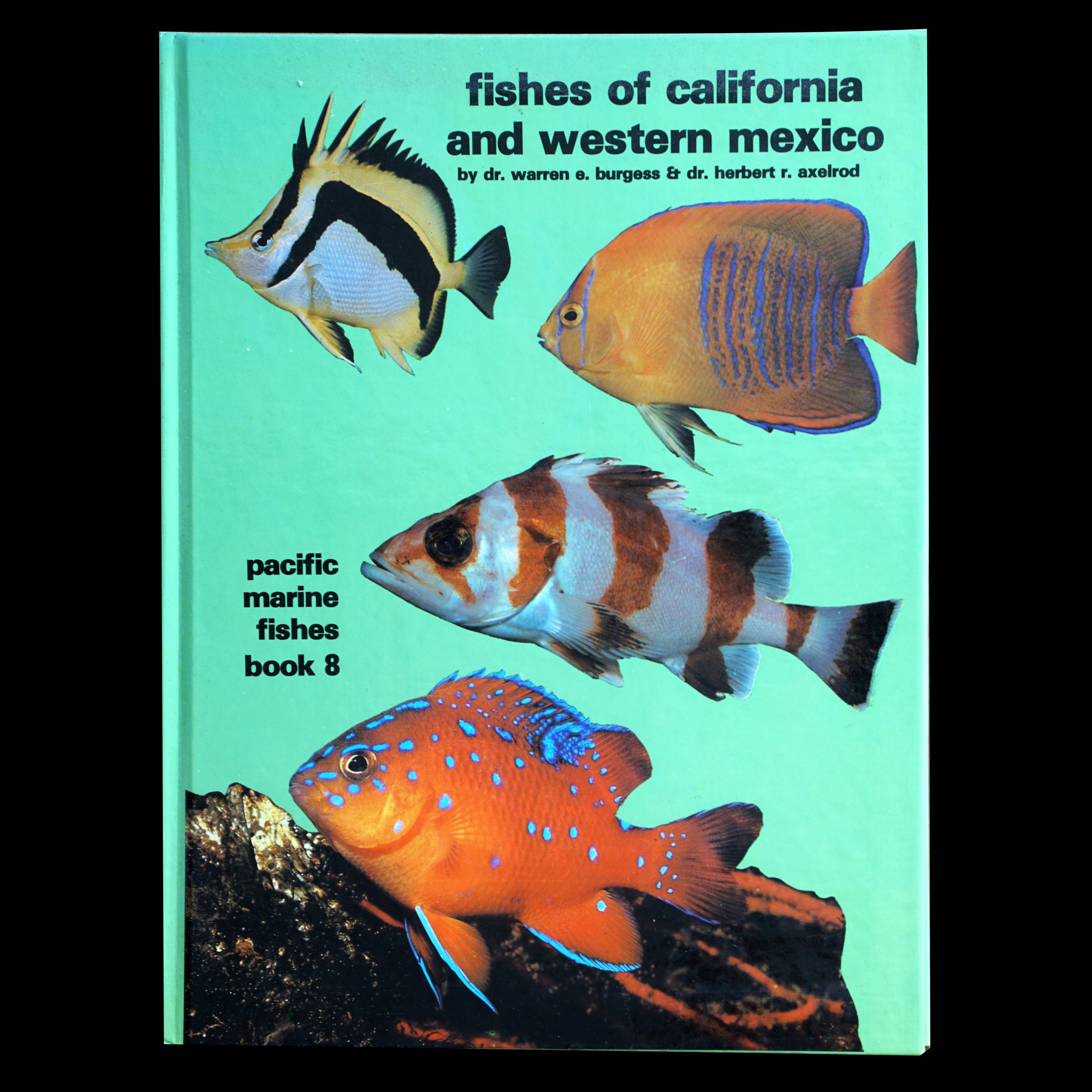 Fishes of California and Western Mexico, Dr. Warren Burgess and Dr. Herbert Axelrod