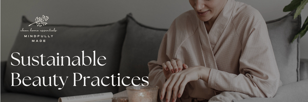 Sustainable Beauty Practices