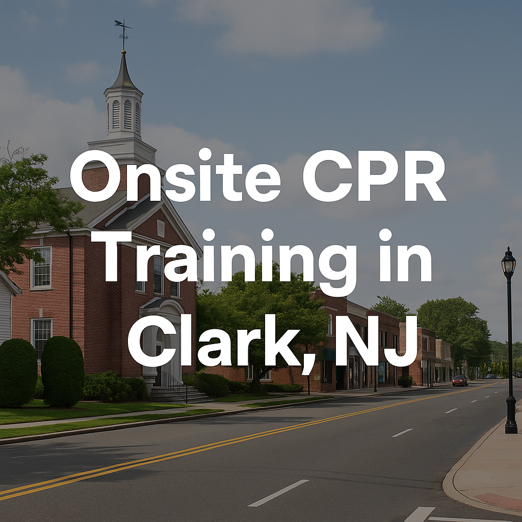 Onsite CPR Training in Clark, NJ