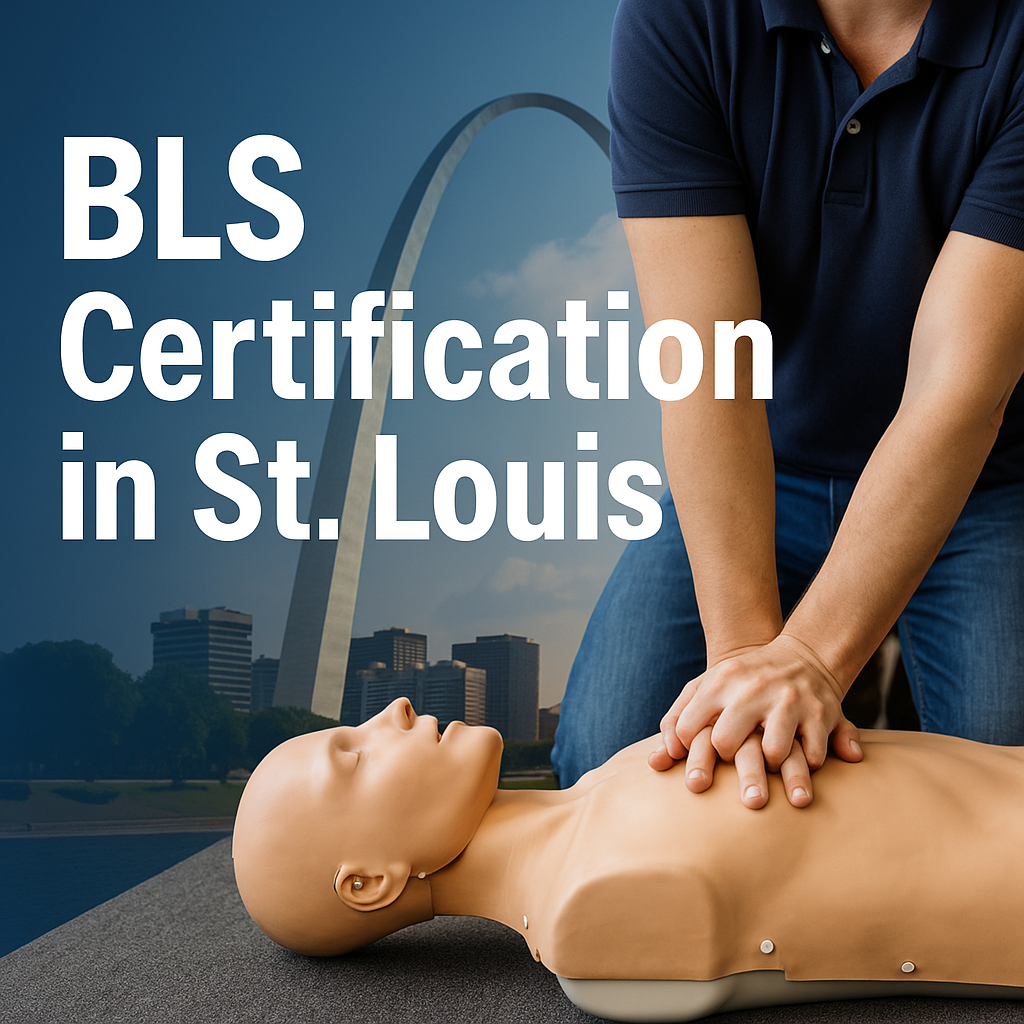 BLS Certification in St. Louis, MO