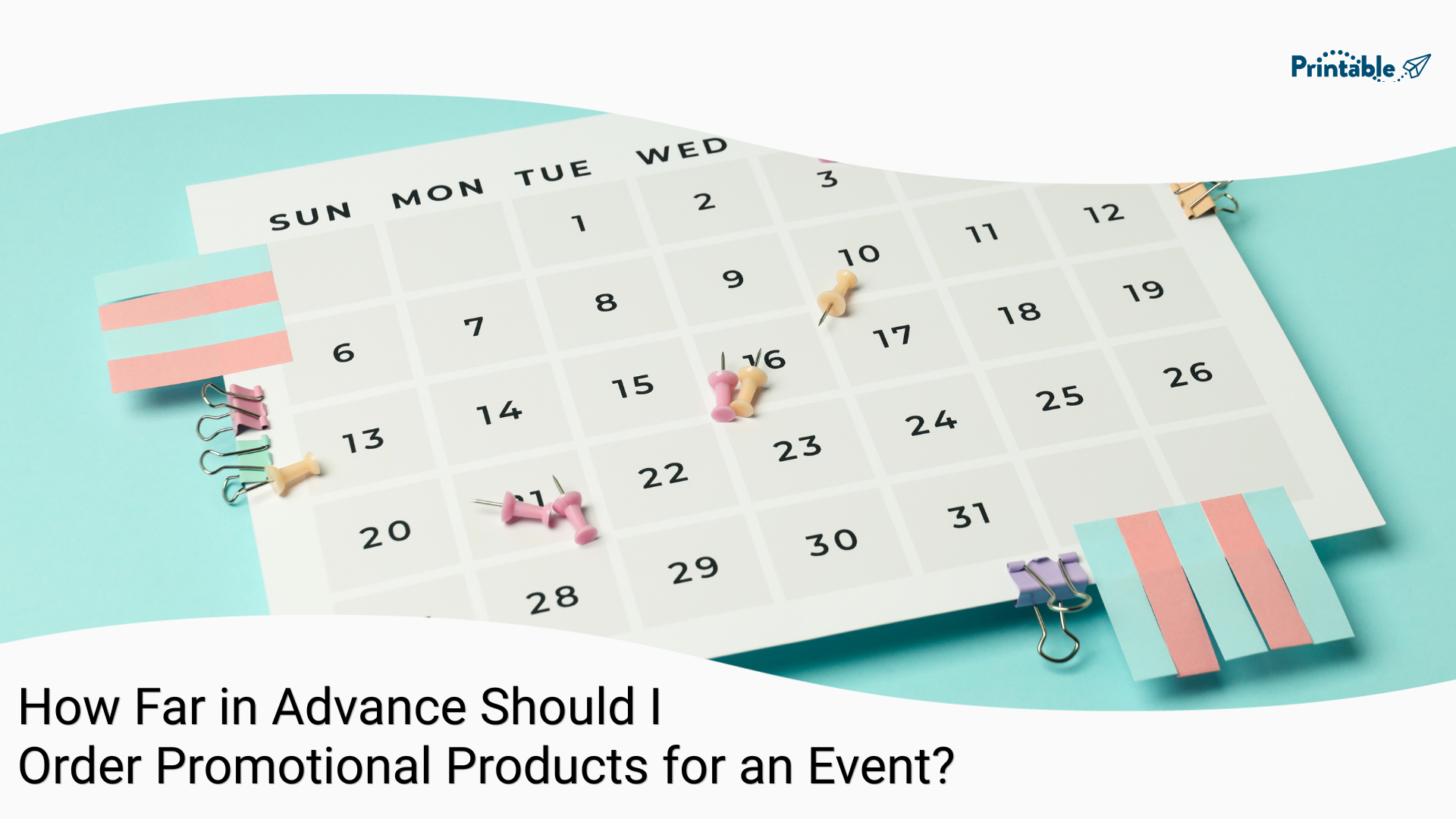 How Far in Advance Should I Order Promotional Products for an Event?