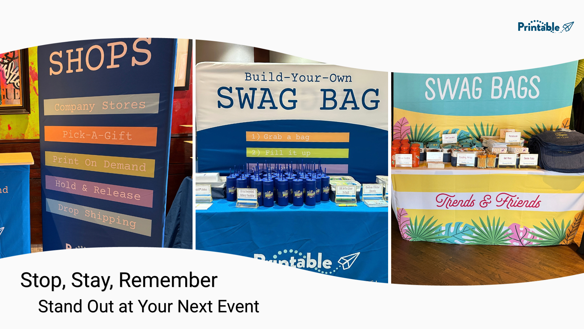 Stop, Stay, and Remember: Stand Out at Your Next Event