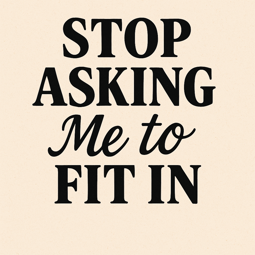 Stop Asking Me to Fit In: A Love Letter to the Brave Weirdos at Work