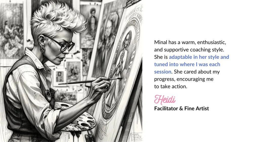 Artist painting on canvas in a studio, text praising a coach named Minal for supportive style by Heidi, a facilitator and fine artist.