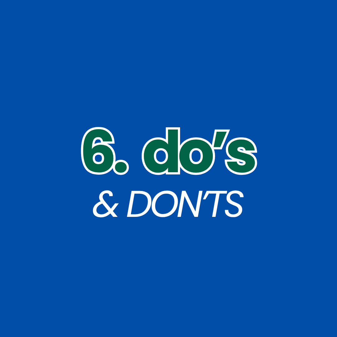 Step 6: Do's and Don'ts