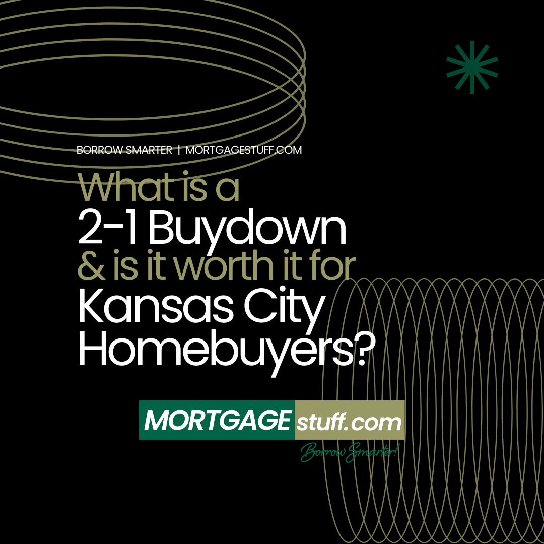 What Is a 2-1 Buydown and Is It Worth It for Kansas City Homebuyers? 