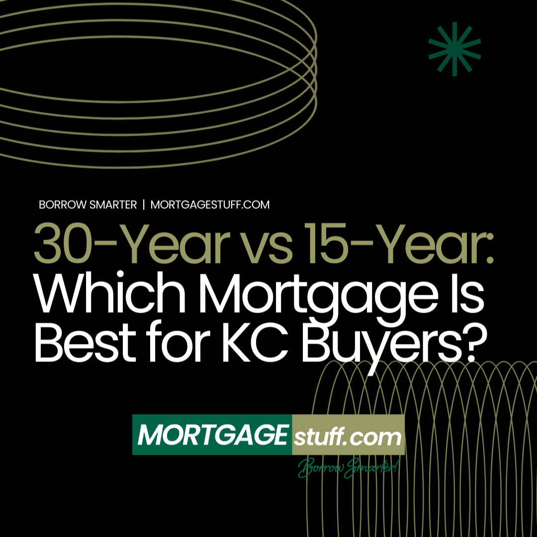 30-Year vs 15-Year Mortgage in Kansas City: Which Loan Is Better for You?