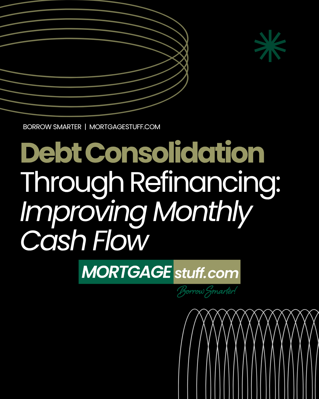 Debt Consolidation Through Refinancing: How Homeowners Can Improve Monthly Cash Flow