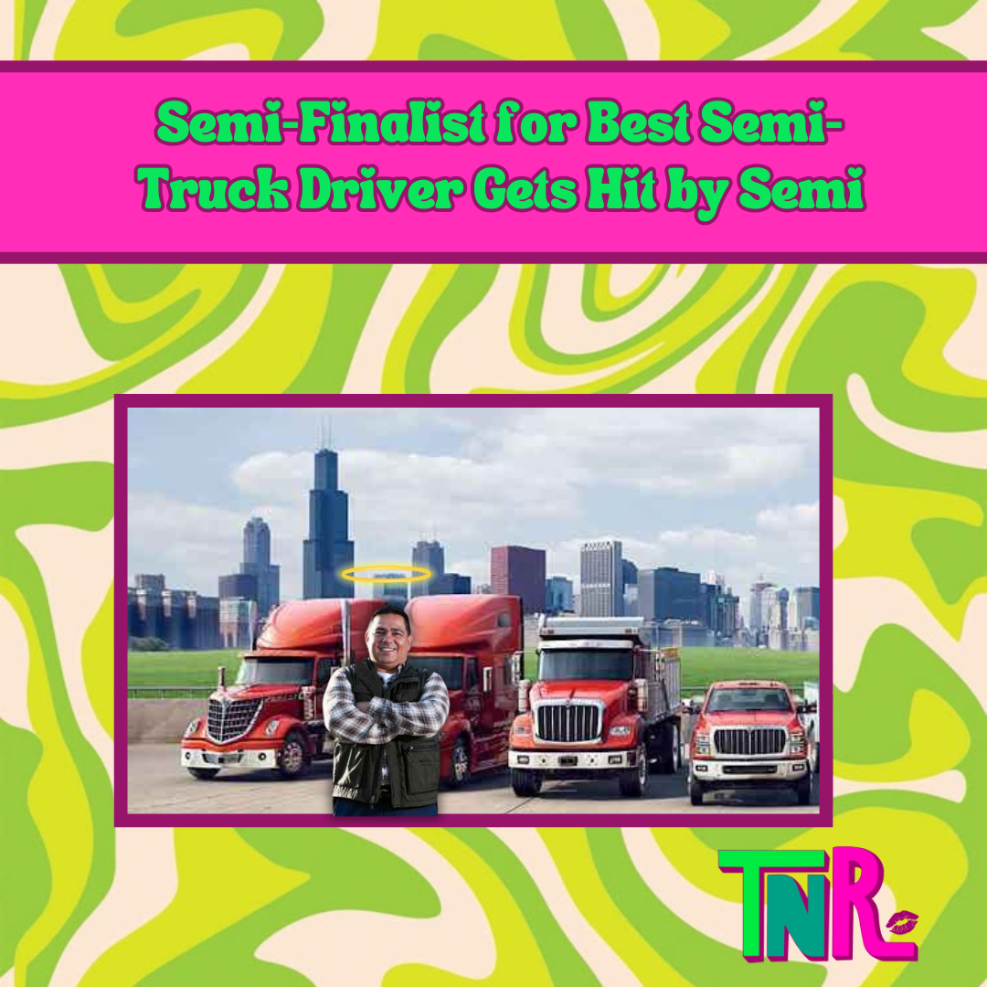 Semi-Finalist for Best Semi-Truck Driver Gets Hit by Semi