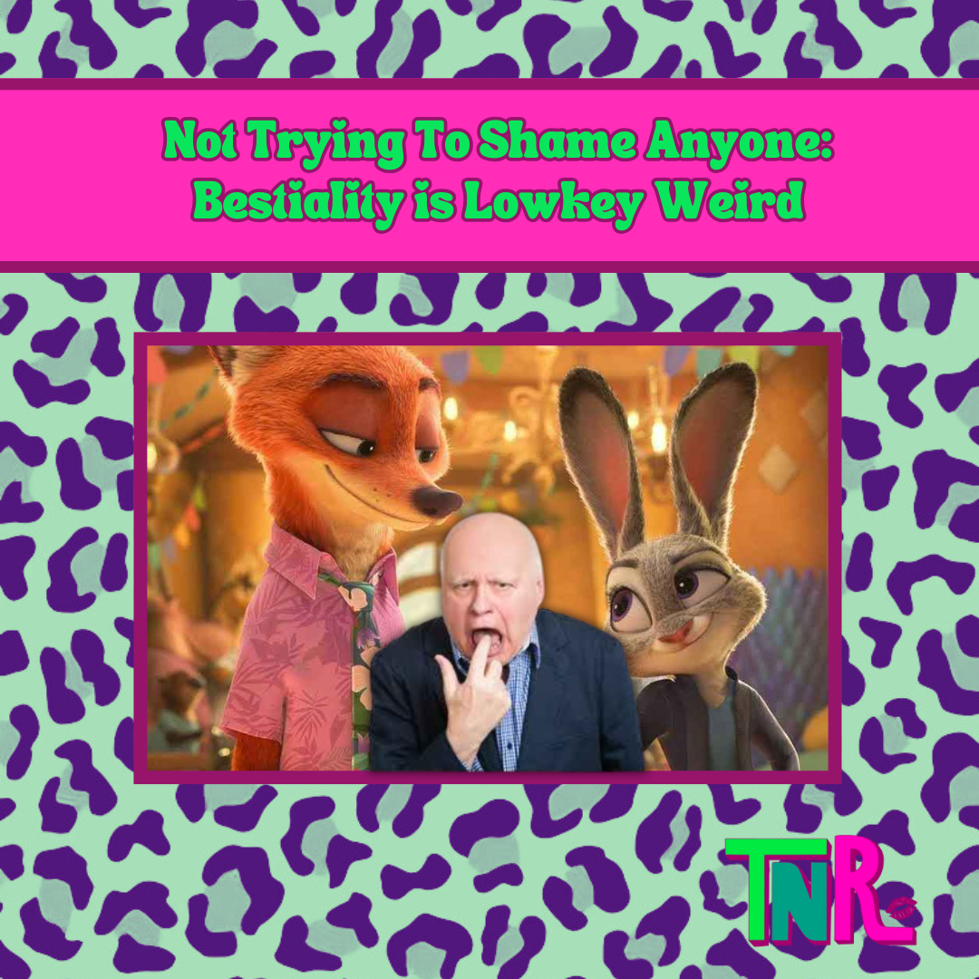 Not Trying To Shame Anyone: Bestiality is Lowkey Weird
