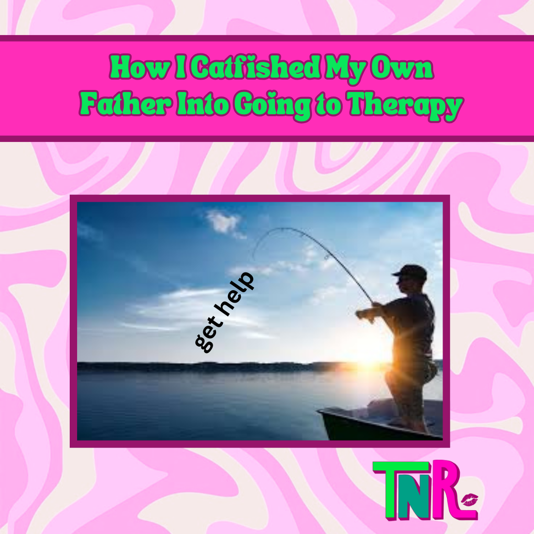 How I Catfished My Own Father Into Going to Therapy