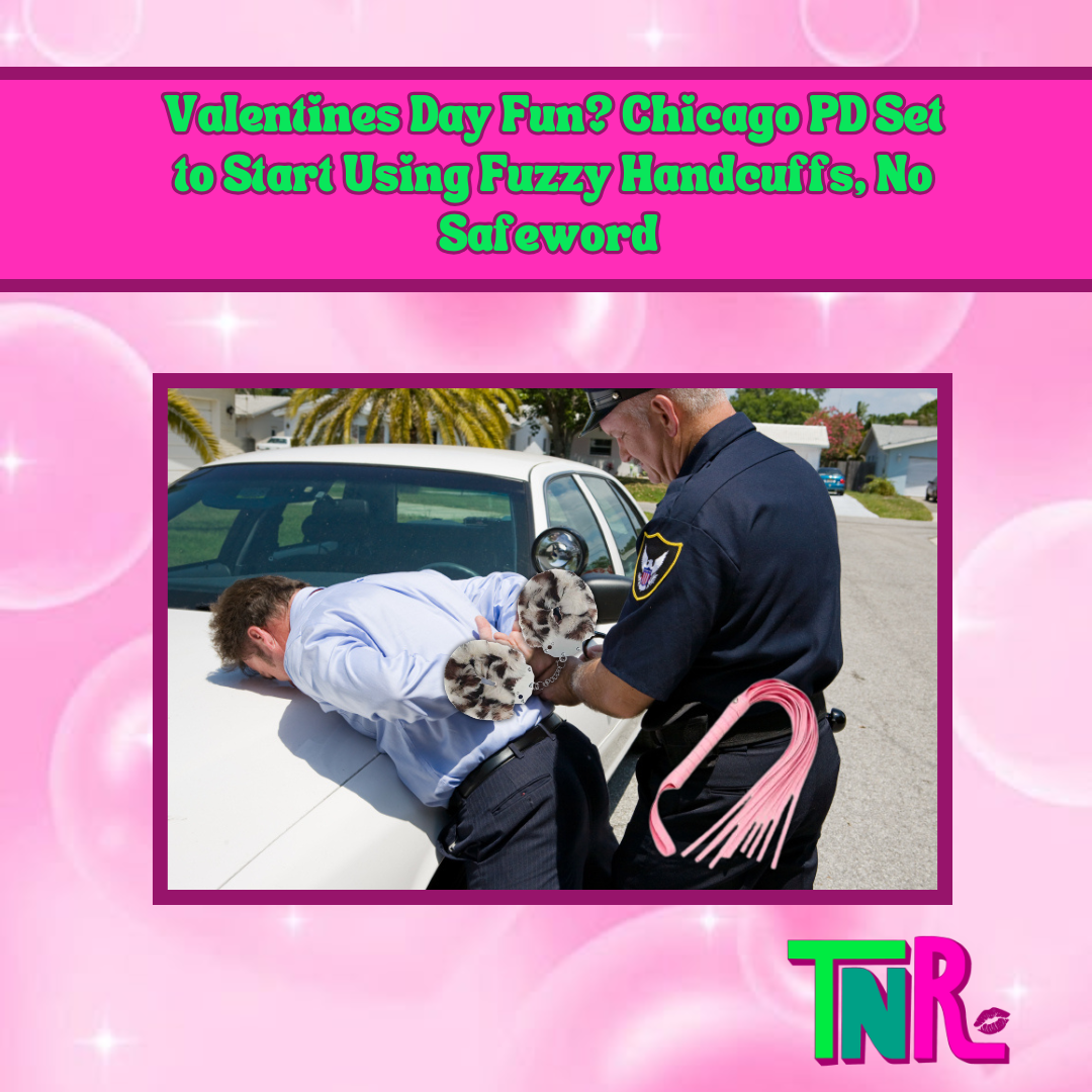 Valentine’s Day Fun? Chicago PD Set to Start Using Fuzzy Handcuffs, No Safeword