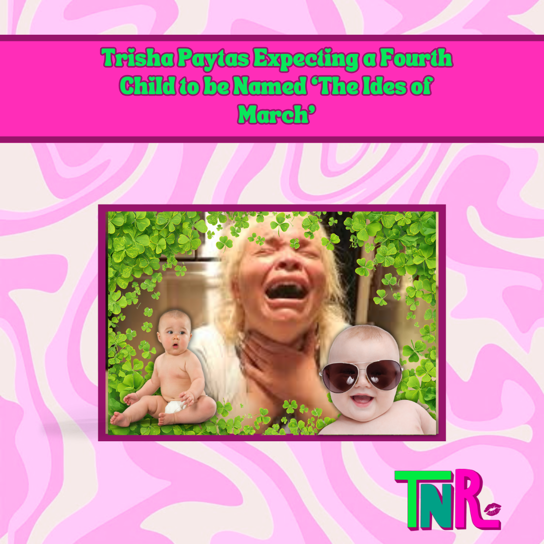 Trisha Paytas Expecting a Fourth Child to be Named ‘The Ides of March’