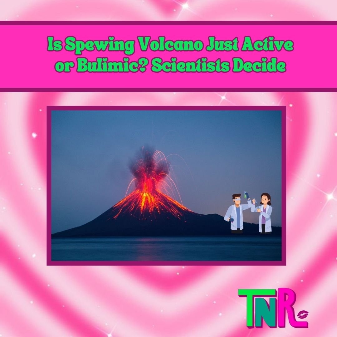 Is Spewing Volcano Just Active or Bulimic? Scientists Decide